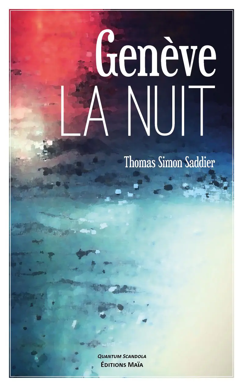 Entretien avec Thomas Simon Saddier – Genève la nuit