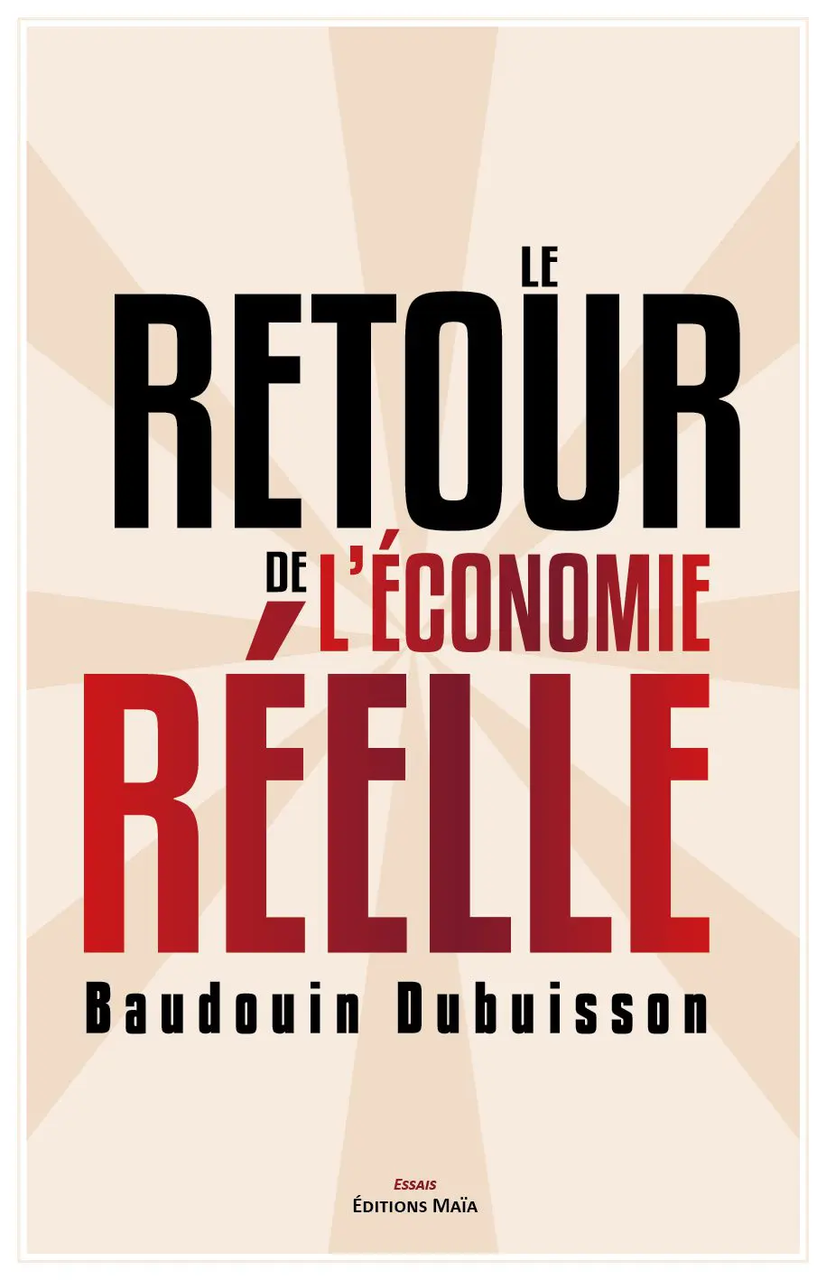 Entretien avec Baudouin Dubuisson – Le retour de l’économie réelle