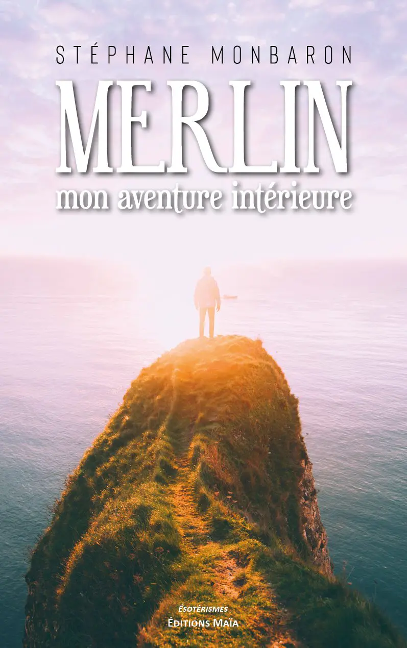 Entretien avec Stéphane Monbaron – Merlin, mon aventure intérieure