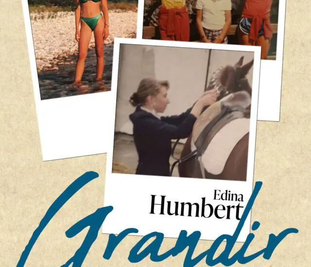 Entretien avec Edina Humbert – Grandir