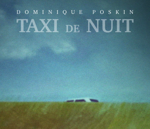 Entretien avec Dominique Poskin – Taxi de nuit