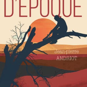 Drole d'epoque Jean-Pierre Andriot