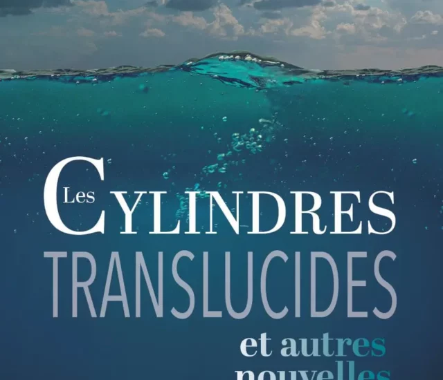 Entretien avec Fabrice L’Insatiable auteur de Les Cylindres translucides et autres nouvelles